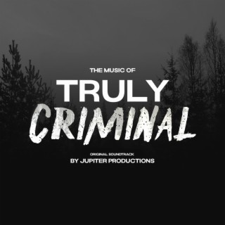 Truly Criminal (Original Soundtrack Extended)