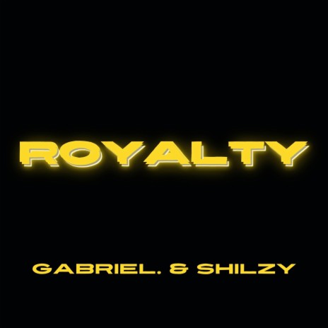 Royalty ft. Shilzy | Boomplay Music