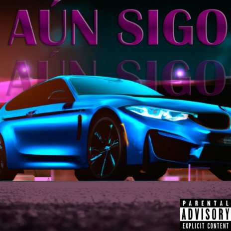 Aún Sigo ft. Patricksen | Boomplay Music