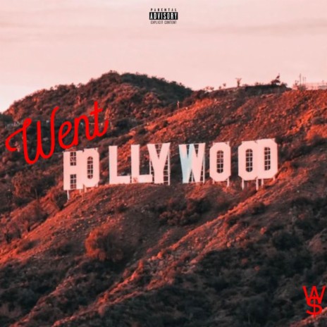 Went Hollywood | Boomplay Music