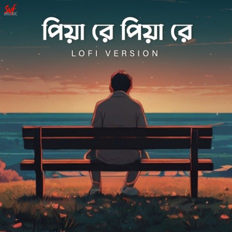 Piya Re Piya Re - LoFi | Boomplay Music