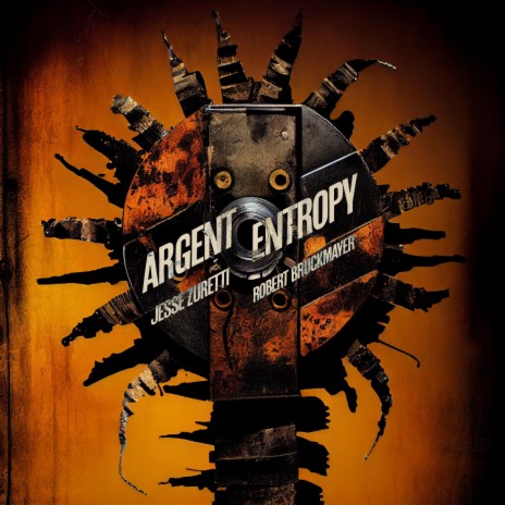 ARGENT ENTROPY ft. Robert Bruckmayer | Boomplay Music