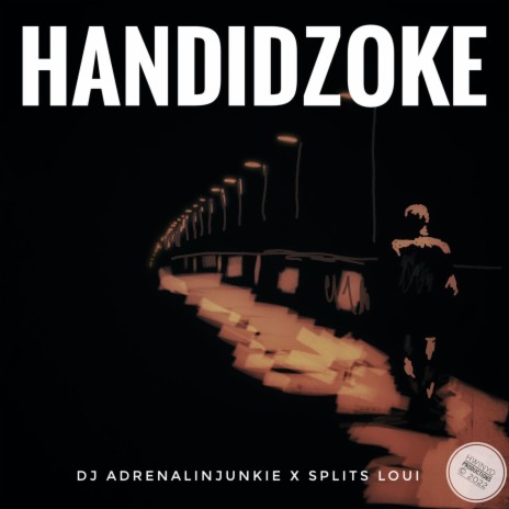 Handidzoke ft. Splits Loui | Boomplay Music