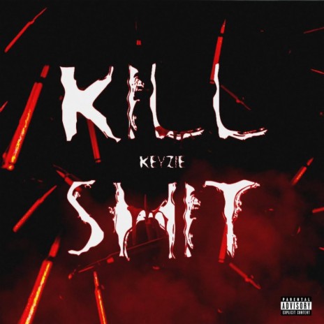 Kill Shit | Boomplay Music