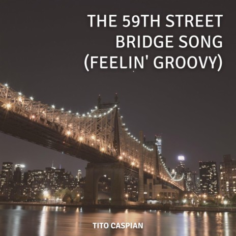 The 59th Street Bridge Song (Feelin' Groovy) Arr. for Guitar