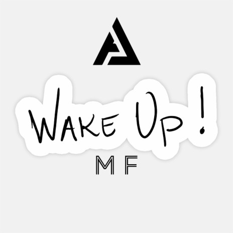 Wake Up MF | Boomplay Music