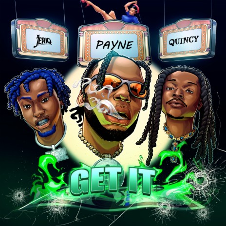 GET IT ft. Jeriq & Quincy | Boomplay Music