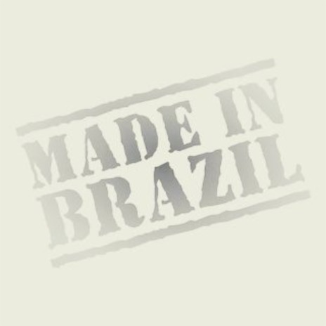 Made In Brazil | Boomplay Music