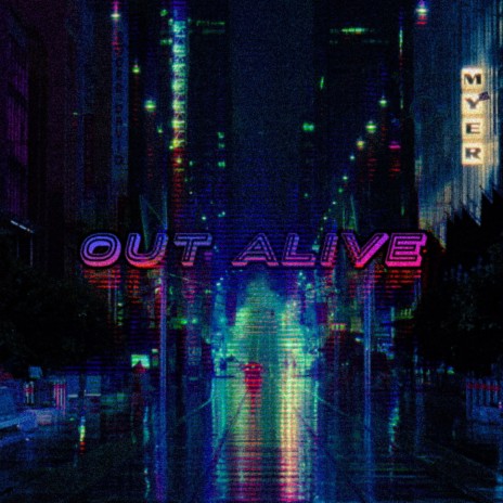 Out Alive | Boomplay Music