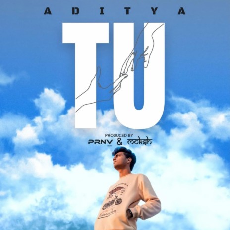 Tu ft. PRNV & Aditya Patil | Boomplay Music