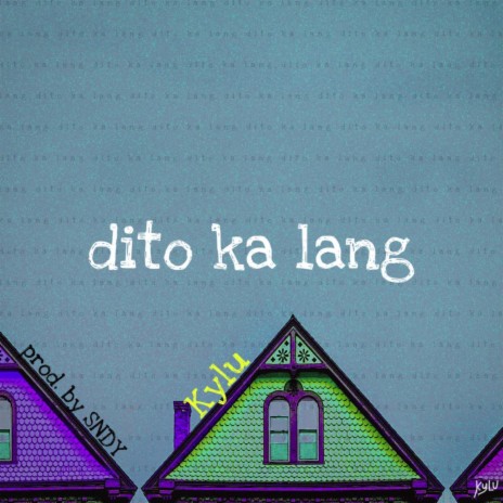 dito ka lang | Boomplay Music