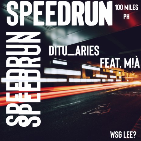 Speedrun ft. M!à | Boomplay Music