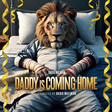 Daddy Is Coming Home