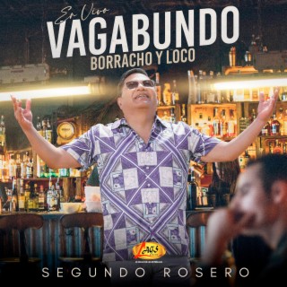 Vagabundo Borracho y Loco (En Vivo)