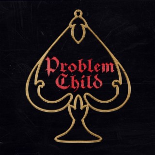 Problem Child