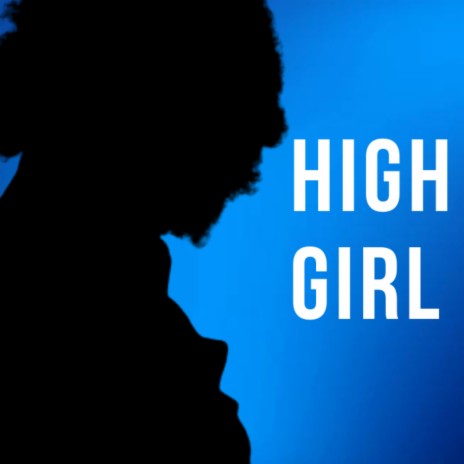 High Girl | Boomplay Music