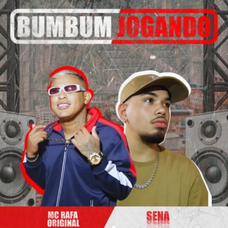 Bumbum Jogando ft. MC Rafa Original | Boomplay Music