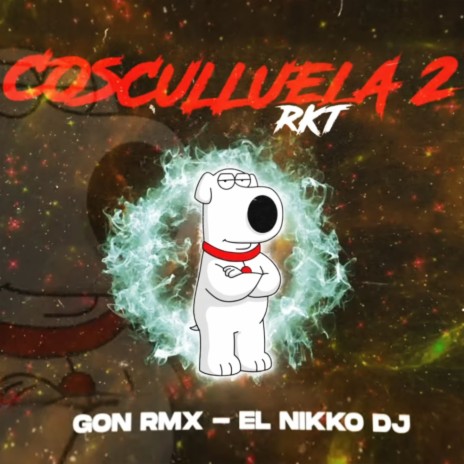 Coscullela 2 Rkt ft. El Nikko DJ | Boomplay Music