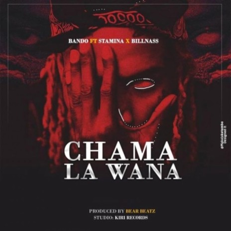 Chama la Wana ft. Bill Nass & Stamina | Boomplay Music