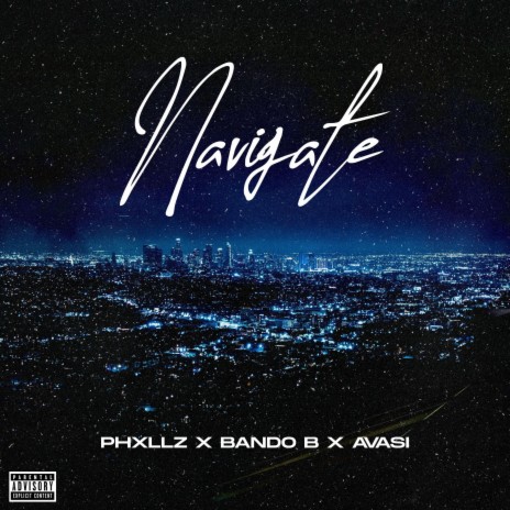 Navigate ft. Phxllz, Bando B & Avasi | Boomplay Music
