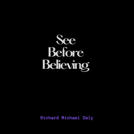 See before believing | Boomplay Music