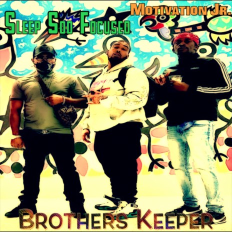 Brothers Keeper. ft. Sleep Soo Focused | Boomplay Music