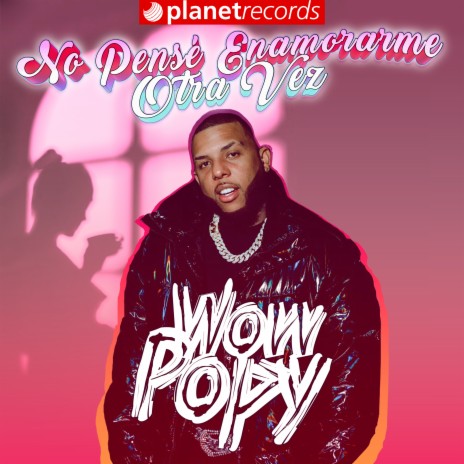 No Pensé Enamorarme Otra Vez (Prod. by Dj Cham) | Boomplay Music