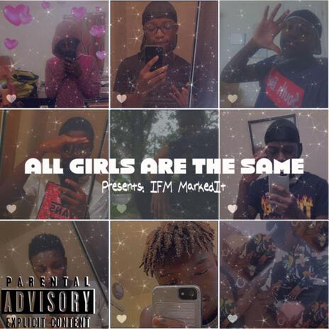 All Girls Are The Same | Boomplay Music