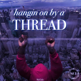 Hangin On By A Thread