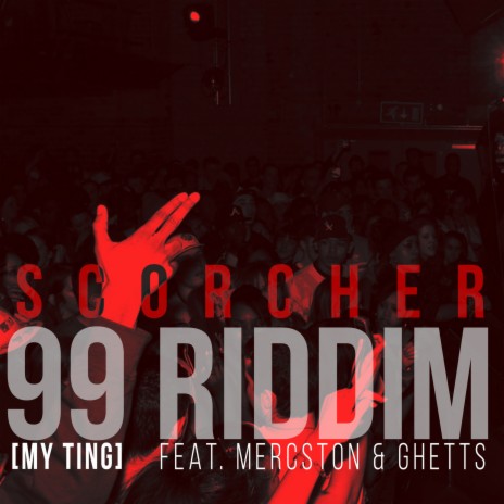 99 Riddim (My Ting) ft. Ghetts & Mercston | Boomplay Music