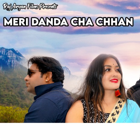 Meri Danda Cha Chhan (Garhwali Song) | Boomplay Music