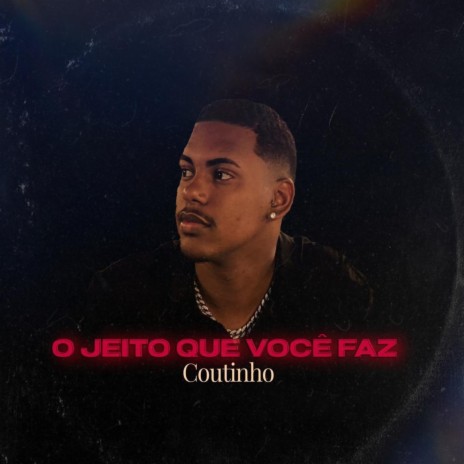 O Jeito Que Você Faz | Boomplay Music