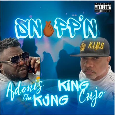 Snappin ft. Adonis The Kjng | Boomplay Music