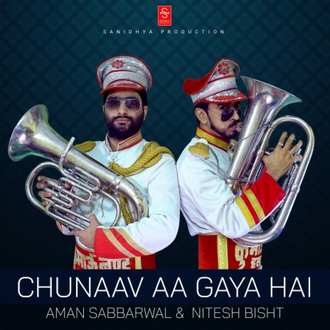 Chunaav Aa Gaya Hai ft. Aman Sabbarwal | Boomplay Music