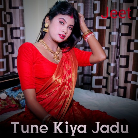 Tune Kiya Jadu | Boomplay Music