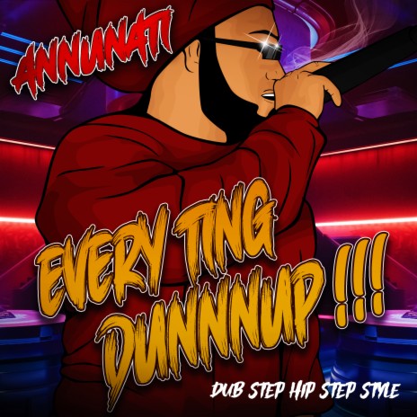 Every Ting Dunnnup | Boomplay Music