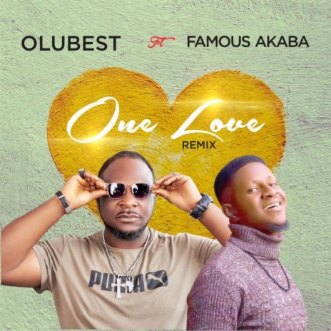 One Love ft. Famous Akaba | Boomplay Music