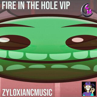 FIRE IN THE HOLE VIP