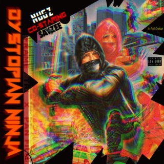 Nugz Presents Dystopian Ninja