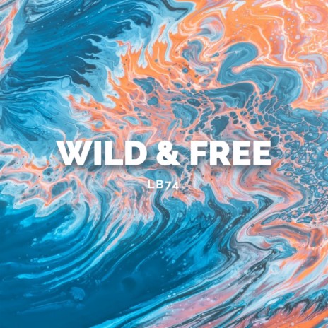 WILD & FREE | Boomplay Music