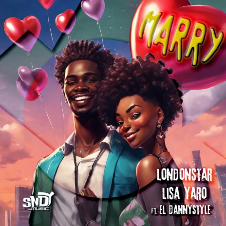 Marry ft. Lisa Yaro, sndy & El Dannystyle | Boomplay Music