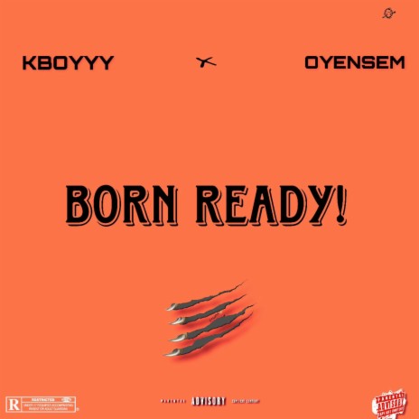 Born Ready! ft. Oyensem | Boomplay Music