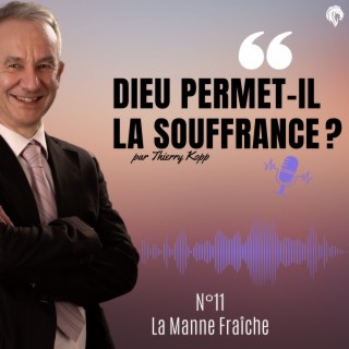 Dieu permet-il la souffrance ?