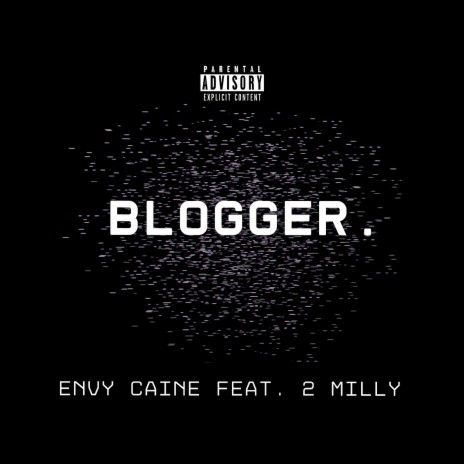 Blogger ft. 2 MILLY | Boomplay Music