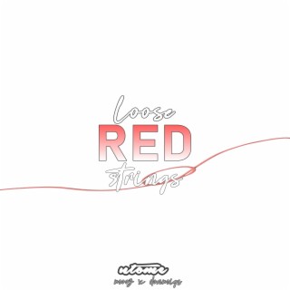Loose Red Strings ft. Mooz PH & Not The Old Me Music lyrics | Boomplay Music