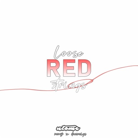 Loose Red Strings ft. Mooz PH & Not The Old Me Music 🅴 | Boomplay Music