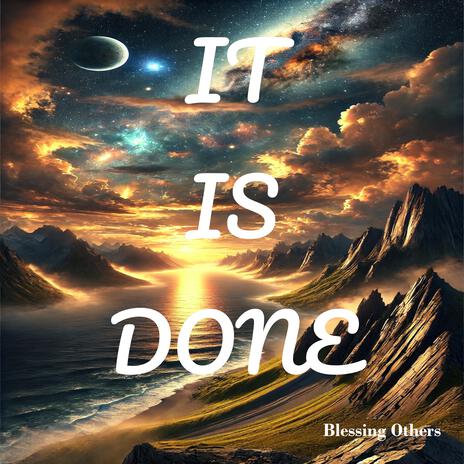 It Is Done | Boomplay Music