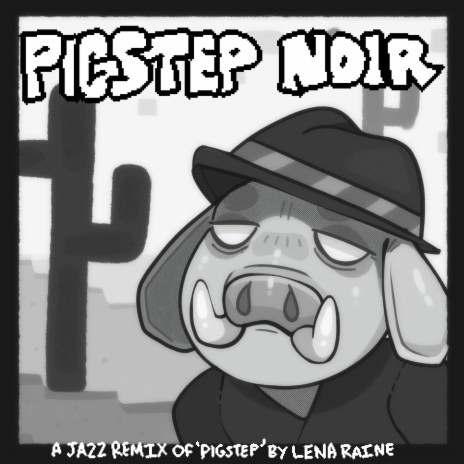 Pigstep Noir | Boomplay Music