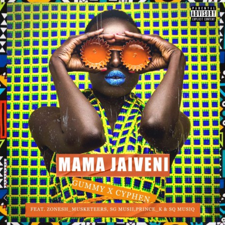 Mama Jaiveni ft. Cyphen, Zonesh Musketeers, SG Musii, Prince_K & SQ Musiq | Boomplay Music