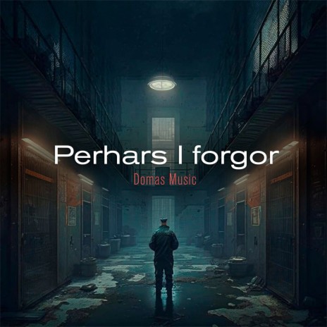 Perhaps I Forgor | Boomplay Music